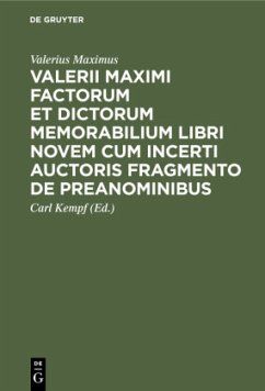 Valerii Maximi Factorum et dictorum memorabilium libri novem cum incerti auctoris fragmento de preanominibus - Maximus, Valerius