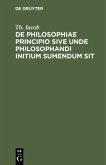 De philosophiae principio sive unde philosophandi initium sumendum sit