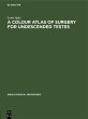 A Colour Atlas of Surgery for... - Bild 1