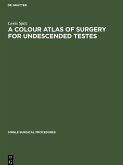 A Colour Atlas of Surgery for Undescended Testes