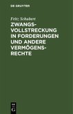 Zwangsvollstreckung in Forderungen und andere Vermögensrechte