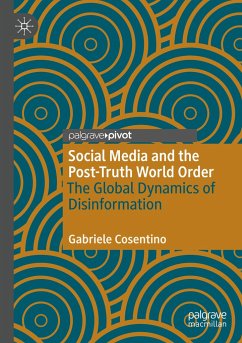 Social Media and the Post-Truth World Order - Cosentino, Gabriele