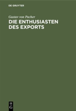 Die Enthusiasten des Exports - Pacher, Gustav von