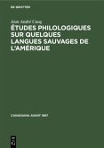 Études philologiques sur quelques langues sauvages de l¿Amérique