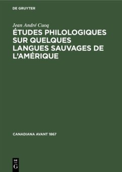 Études philologiques sur quelques langues sauvages de l¿Amérique - Cuoq, Jean André