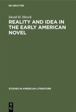Reality and Idea in the Early American Novel - Hirsch, David H.