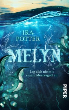 Melyn - Leg dich nie mit einem Meeresgott an - Potter, Ira