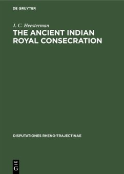 The Ancient Indian Royal Consecration - Heesterman, J. C.