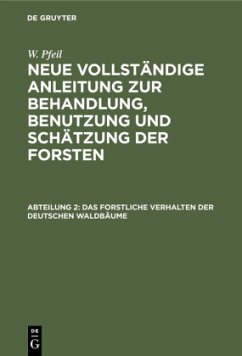 Das forstliche Verhalten der deutschen Waldbäume - Pfeil, W.