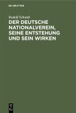 Der deutsche Nationalverein, seine Entstehung und sein Wirken