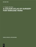 A Colour Atlas of Surgery for Varicose Veins