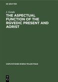 The Aspectual Function of the Rgvedic Present and Aorist