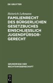 Familienrecht des Bürgerlichen Gesetzbuches einschließlich Jugendfürsorgerecht