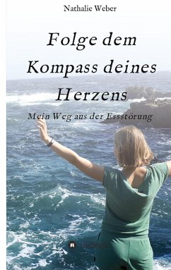 Folge dem Kompass deines Herzens - Weber, Nathalie