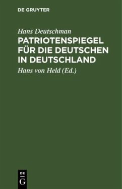 Patriotenspiegel für die Deutschen in Deutschland - Deutschman, Hans
