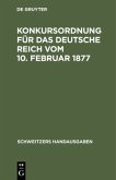 Konkursordnung für das deutsche Reich vom 10. Februar 1877