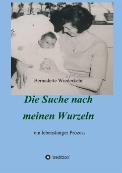 Auf der Suche nach meinen Wurzeln - K Müller, Franziska;Wiederkehr, Bernadette