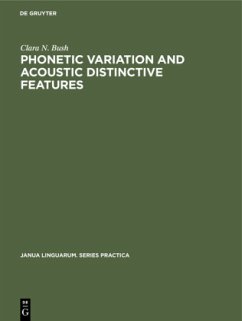 Phonetic Variation and Acoustic Distinctive Features - Bush, Clara N.
