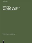 A Colour Atlas of Parotidectomy