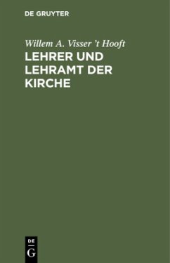 Lehrer und Lehramt der Kirche - Visser 't Hooft, Willem A.