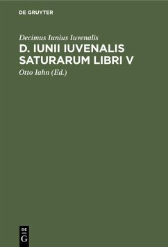 D. Iunii Iuvenalis Saturarum libri V - Iuvenalis, Decimus Iunius