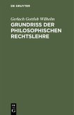 Grundriß der philosophischen Rechtslehre