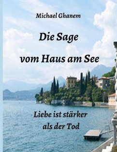 Die Sage vom Haus am See - Ghanem, Michael