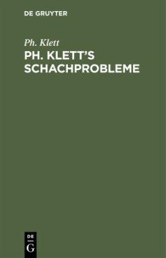 Ph. Klett¿s Schachprobleme - Klett, Ph.