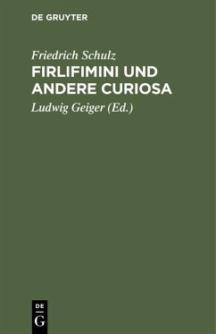 Firlifimini und andere Curiosa - Schulz, Friedrich