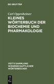 Kleines Wörterbuch der Biochemie und Pharmakologie