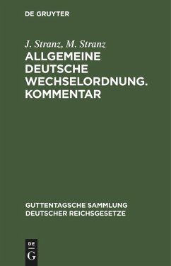 Allgemeine Deutsche Wechselordnung. Kommentar - Stranz, J.;Stranz, M.