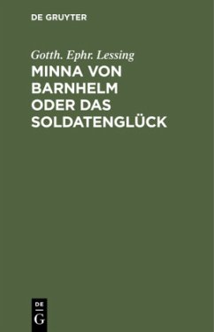 Minna von Barnhelm oder das Soldatenglück - Lessing, Gotthold Ephraim