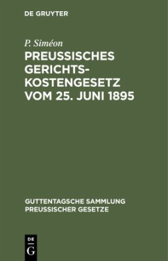 Preußisches Gerichtskostengesetz vom 25. Juni 1895 - Siméon, P.