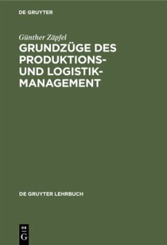 Grundzüge des Produktions- und Logistikmanagement - Zäpfel, Günther