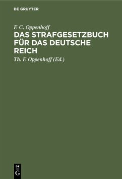 Das Strafgesetzbuch für das Deutsche Reich - Oppenhoff, F. C.