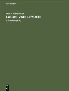 Lucas van Leyden - Friedländer, Max J.