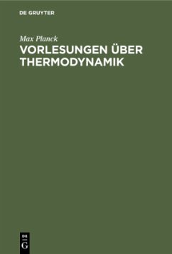 Vorlesungen über Thermodynamik - Planck, Max