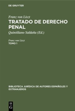 Franz von Liszt: Tratado de derecho penal. Tomo 1 - Liszt, Franz von