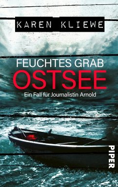 Feuchtes Grab: Ostsee / Ein Fall für Journalistin Arnold Bd.2 - Kliewe, Karen