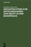 Höchstrichterliche Entscheidungen zum Recht in der Bankpraxis