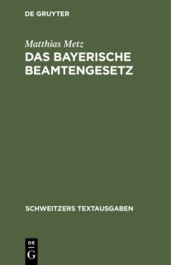 Das Bayerische Beamtengesetz - Metz, Matthias