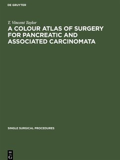 A Colour Atlas of Surgery for Pancreatic and Associated Carcinomata - Taylor, T. Vincent