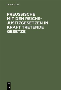 Preussische mit den Reichsjustizgesetzen in Kraft tretende Gesetze