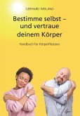 Bestimme selbst - und vertraue deinem Körper