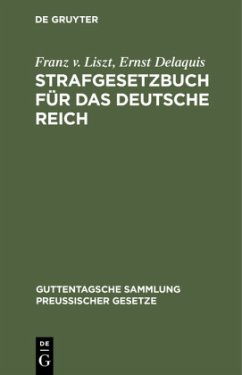 Strafgesetzbuch für das Deutsche Reich - Liszt, Franz von;Delaquis, Ernst