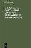 Gotth. Ephr. Lessing¿s dramatische Meisterwerke