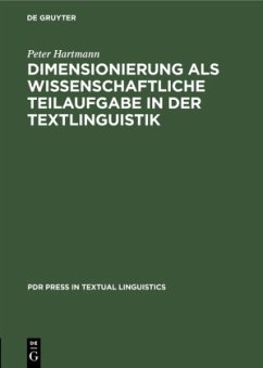 Dimensionierung als wissenschaftliche Teilaufgabe in der Textlinguistik - Hartmann, Peter