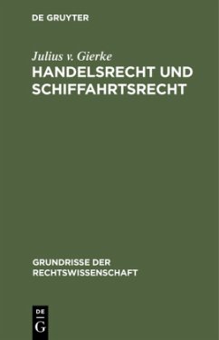 Handelsrecht und Schiffahrtsrecht - Gierke, Julius v.