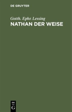 Nathan der Weise - Lessing, Gotthold Ephraim