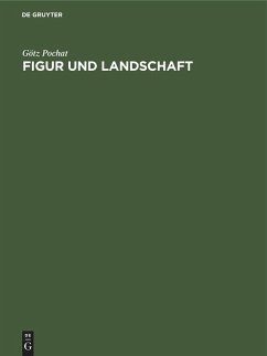 Figur und Landschaft - Pochat, Götz